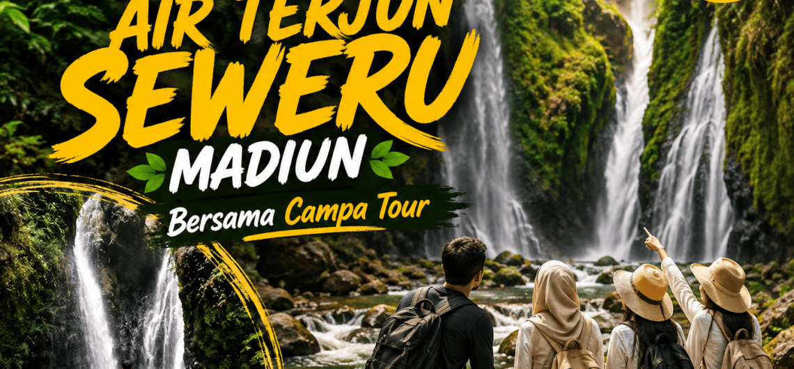 Menjelajahi Pesona Tersembunyi Air Terjun Seweru Madiun Bersama Campa Tour