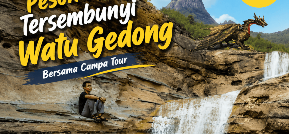 Menjelajahi Pesona Tersembunyi Watu Gedong bersama Campa Tour