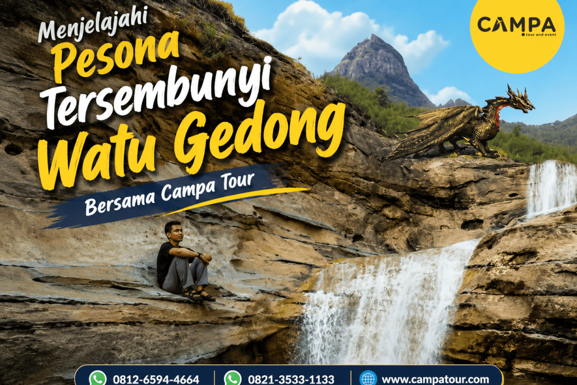 Menjelajahi Pesona Tersembunyi Watu Gedong bersama Campa Tour