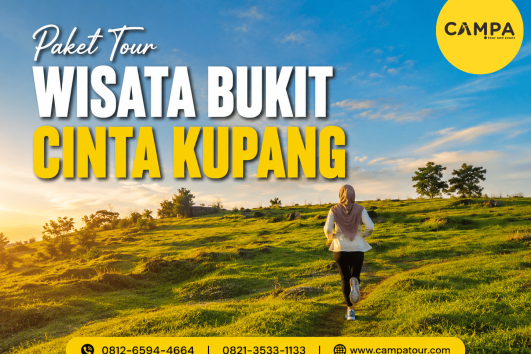 Paket Tour Wisata Bukit Cinta Kupang bersama Campa Tour