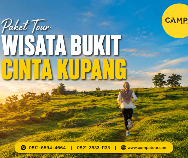 Paket Tour Wisata Bukit Cinta Kupang bersama Campa Tour