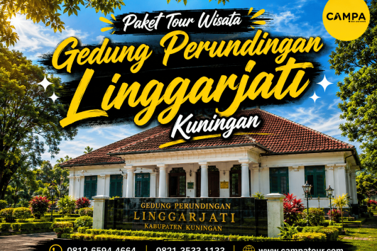 Paket Tour Wisata Gedung Pedundingan Linggarjati Kuningan bersama Campa Tour