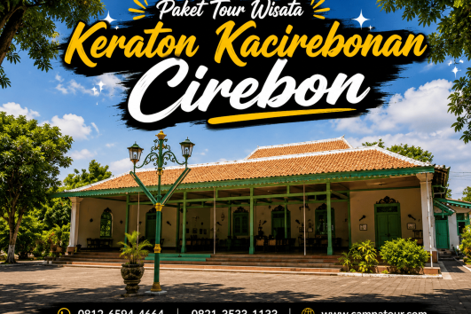 Paket Tour Wisata Keraton Kacirebonan bersama Campa Tour