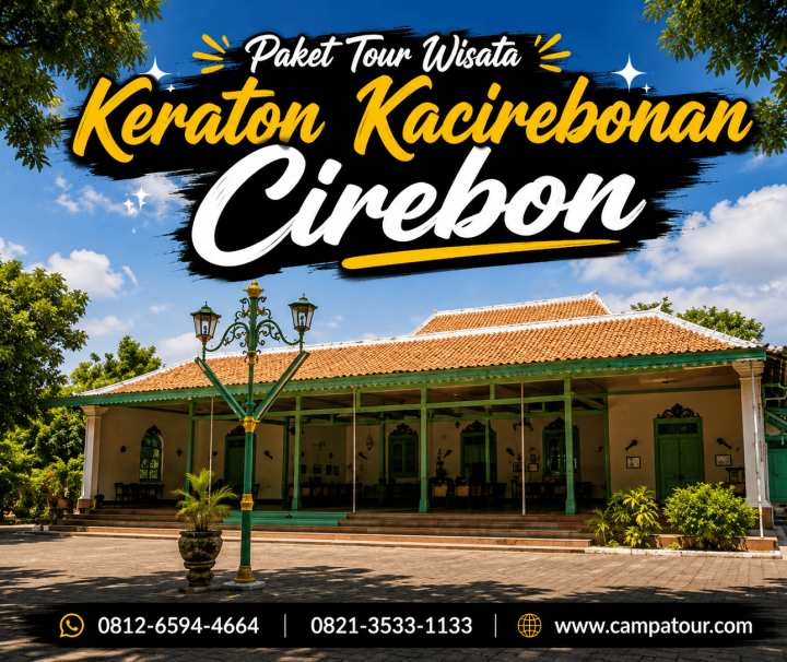 Paket Tour Wisata Keraton Kacirebonan bersama Campa Tour
