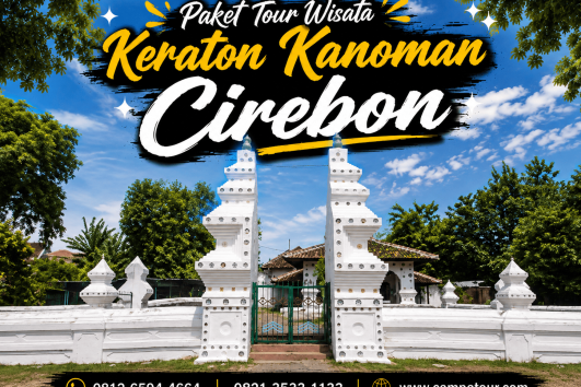 Paket Tour Wisata Keraton Kanoman Cirebon bersama Campa Tour