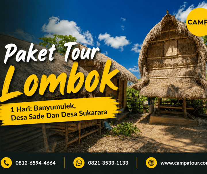 Paket Tour Wisata Lombok 1 Hari mengunjungi Banyumulek, Desa Sade dan Desa Sukarara bersama Campa Tour