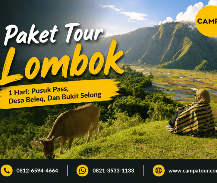 Paket Tour Wisata Lombok 1 Hari mengunjungi Pusuk pass, Desa Beleq, dan Bukit Selong bersama Campa Tour