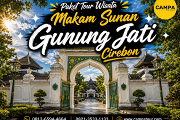 Paket Tour Wisata Makam Sunan Gunung Jati Cirebon bersama Campa Tour
