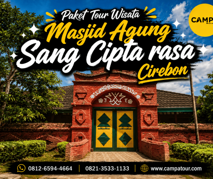 Paket Tour Wisata Masjid Agung Sang Cipta Rasa Cirebon bersama Campa Tour