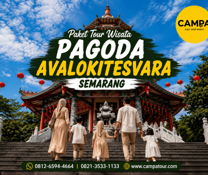 Paket Tour Wisata Pagoda Avalokitesvara - mengunjungi Salah satu wisata di Semarang bersama Campa Tour