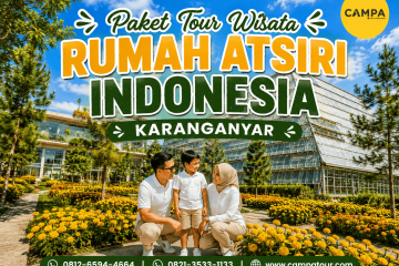 Paket Tour Wisata Rumah Atsiri Indonesia Karanganyar - Campa Tour