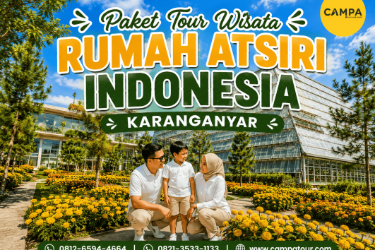 Paket Tour Wisata Rumah Atsiri Indonesia Karanganyar - Campa Tour