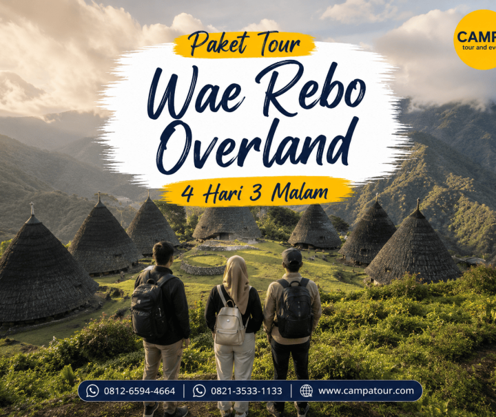 Paket Tour Wisata Wae Rebo Overland 4 hari 3 Malam (4H3M) bersama Campa Tour