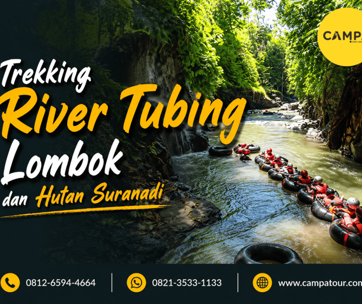 Paket Trekking River Tubing Lombok dan HUtan Suranadi bersama Campa Tour