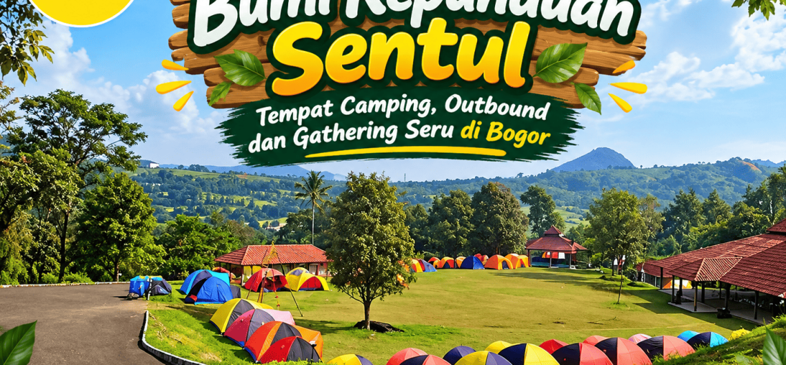 Bumi Kepanduan Sentul sebagai tempat camping, outbound, dan gathering seru di Bogor bersama Campa Tour