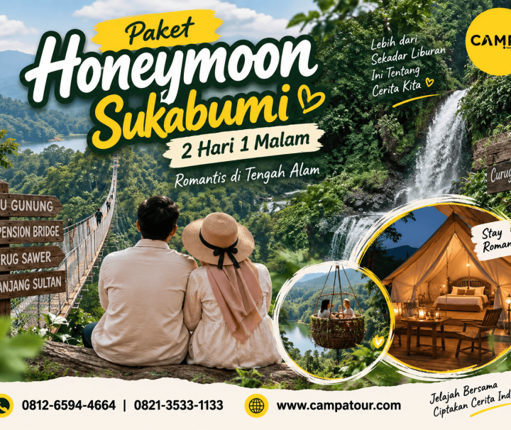 Paket Honeymoon Sukabumi 2 Hari 1 Malam (2H1M) bersama Campa Tour