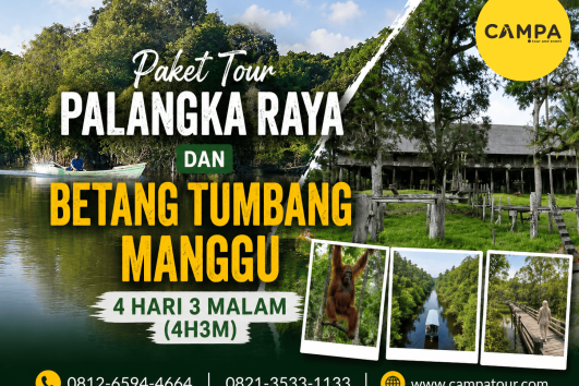 Paket Tour Palangkaraya dan Betang Tumbang Manggu 4 Hari 3 Malam (4H3M) bersama Campa Tour