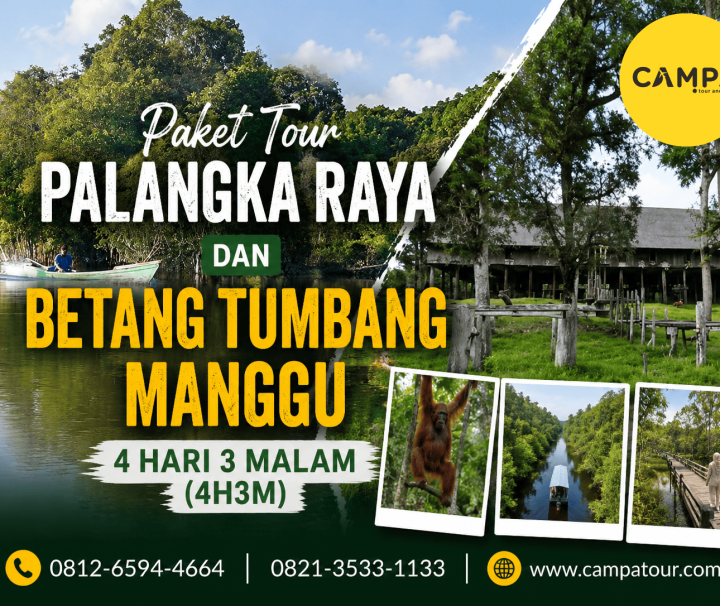 Paket Tour Palangkaraya dan Betang Tumbang Manggu 4 Hari 3 Malam (4H3M) bersama Campa Tour