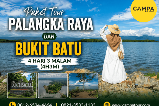 Paket Tour Palangkaraya dan Bukit Batu 4 Hari 3 Malam (4H3M) bersama Campa Tour