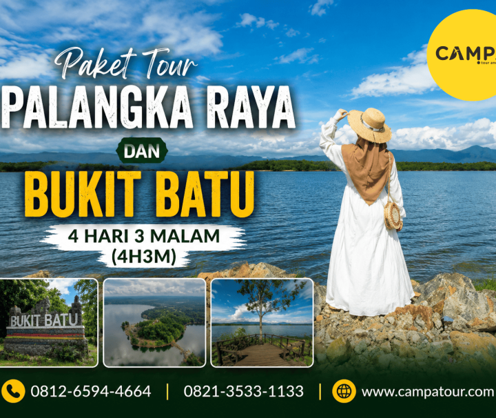 Paket Tour Palangkaraya dan Bukit Batu 4 Hari 3 Malam (4H3M) bersama Campa Tour
