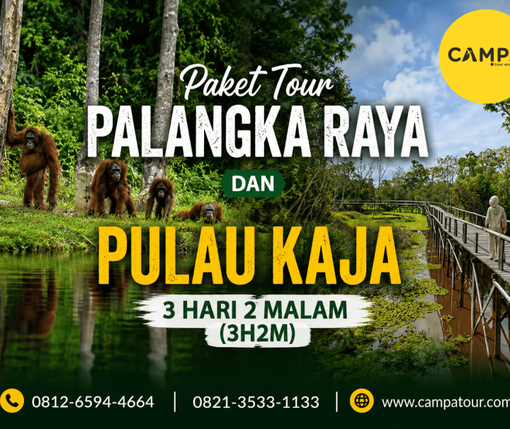 Paket Tour Palangkaraya dan Pulau Kaja 3 Hari 2 Malam (3H2M) bersama Campa Tour