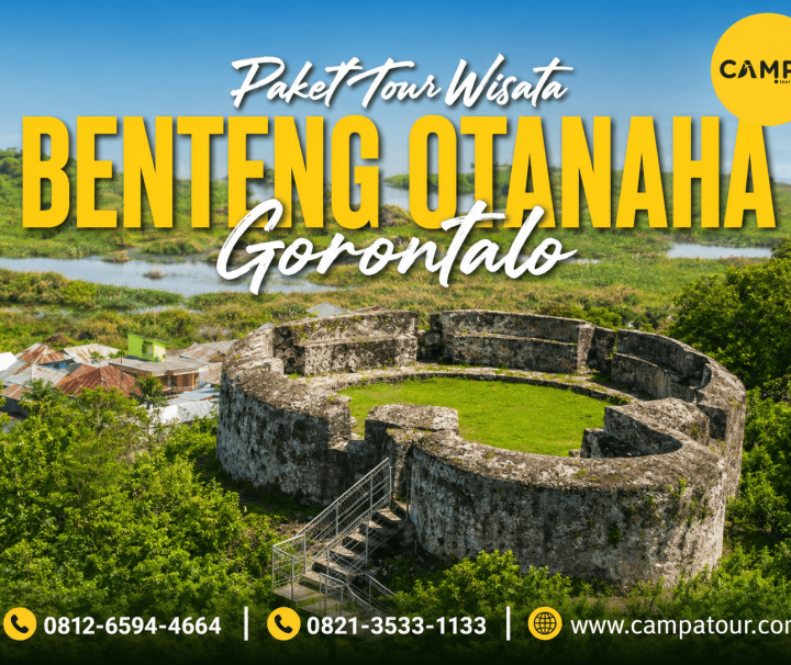 Paket Tour Wisata Benteng Otanaha Gorontalo bersama Campa Tour