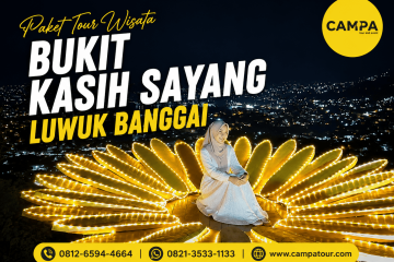 Paket Tour Wisata Bukit Kasih Sayang Luwuk Banggai bersama Campa Tour