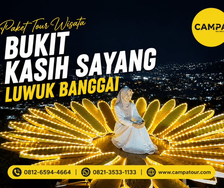 Paket Tour Wisata Bukit Kasih Sayang Luwuk Banggai bersama Campa Tour