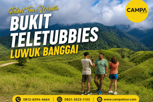 Paket Tour Wisata Bukit Teletubbies Luwuk Banggai bersama Campa Tour