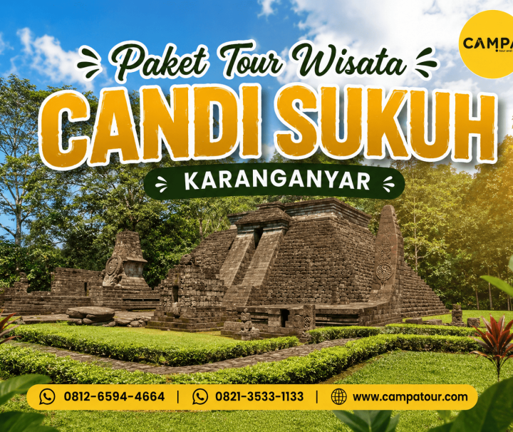 Paket Tour Wisata Candi Sukuh Karanganyar Solo Campa TOur