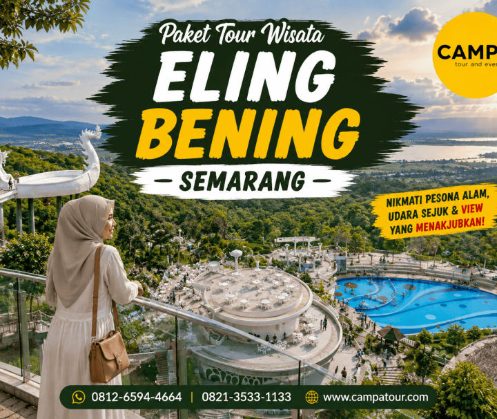 Paket Tour Wisata Eling Bening Semarang bersama Campa Tour