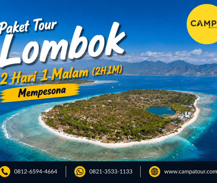 Paket Tour Wisata Lombok 2 Hari 1 Malam Mempesona bersama Campa Tour
