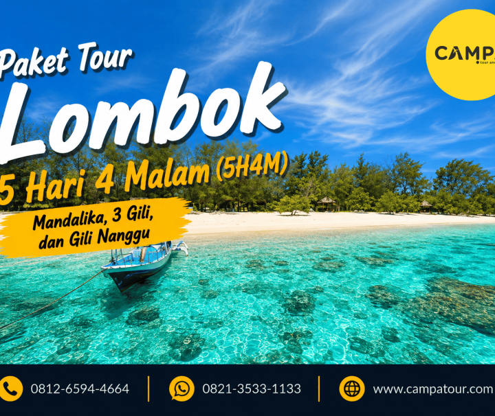 Paket Tour Wisata Lombok 5 Hari 4 malam mengunjungi mandalika, 3 gili dan gili nanggu bersama Campa Tour