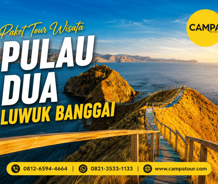 Paket Tour Wisata Pulau Dua Luwuk Banggai bersama Campa Tour