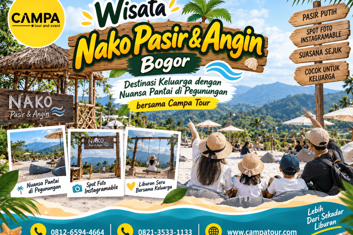 Wisata Nako Pasir dan Angin Bogor menjadi Destinasi Keluarga dengan fasilitas menarik bersama Campa Tour