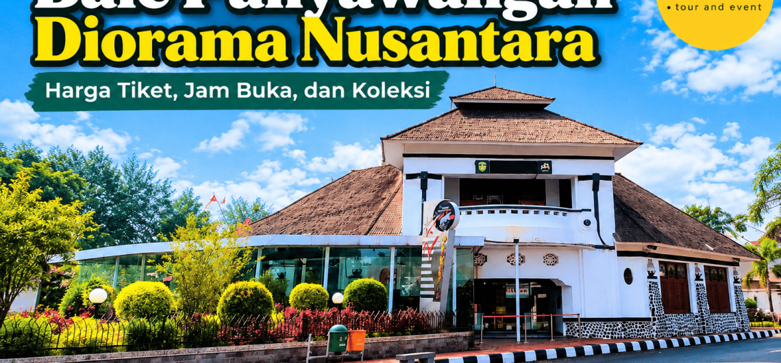 Bale Panyawangan Diorama Nusantara - Harga tiket, jam buka dan koleksi bersama Campa Tour