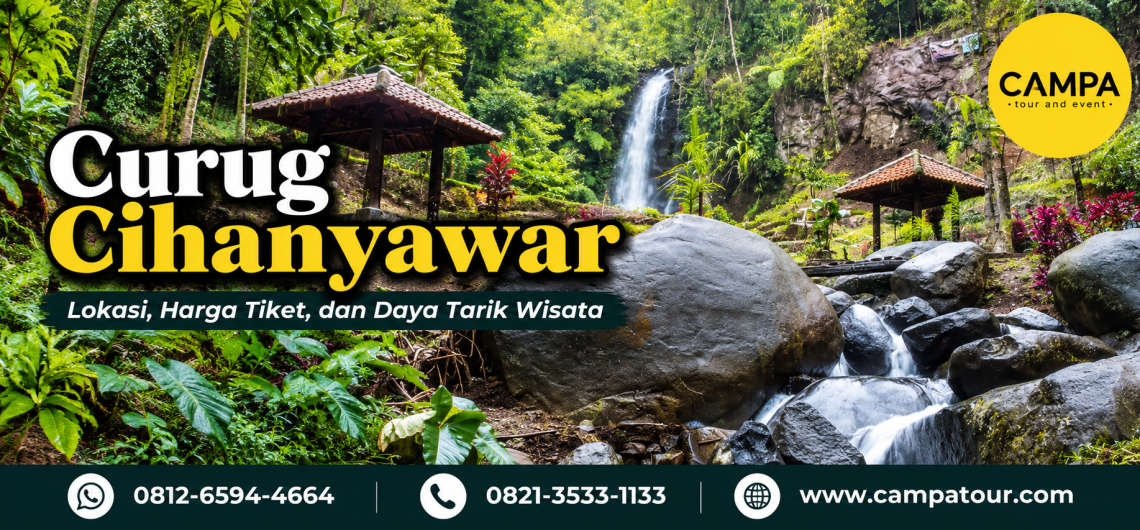 Curug Cihanyawar: Lokasi, Harga Tiket, dan Daya Tarik Wisata - Campa tour
