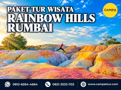 Paket tur wisata Rainbow Hills Rumbai - Campa Tour