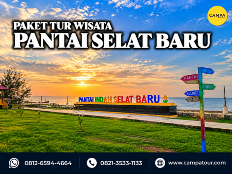 paket tur wisata pantai selat baru - Campa tour