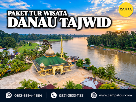 Paket tur wisata Danau Tajwid - Campa tour