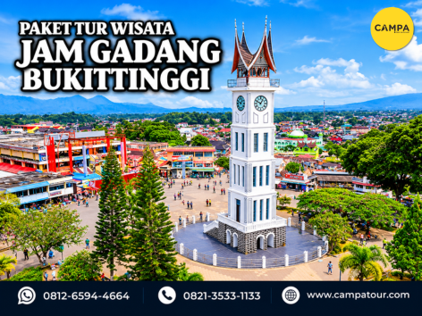 Paket Tour Wisata Jam Gadang - Campa Tour