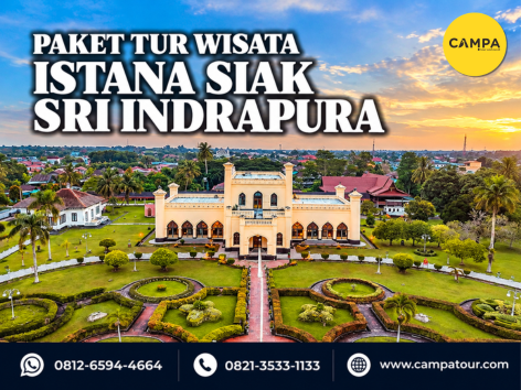 Paket tur wisata Istana Siak Sri Indrapura - Campa Tour