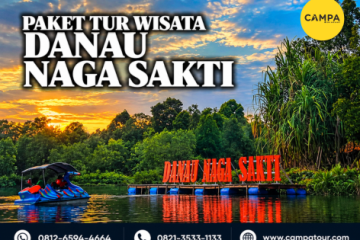 paket tur wisata Danau Naga Sakti - Campa tour