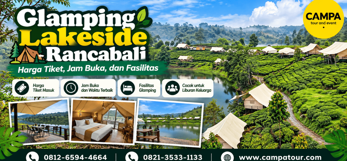 Glamping Lakeside Rancabali - Harga tiket, jam buka dan fasilitas bersama Campa Tour