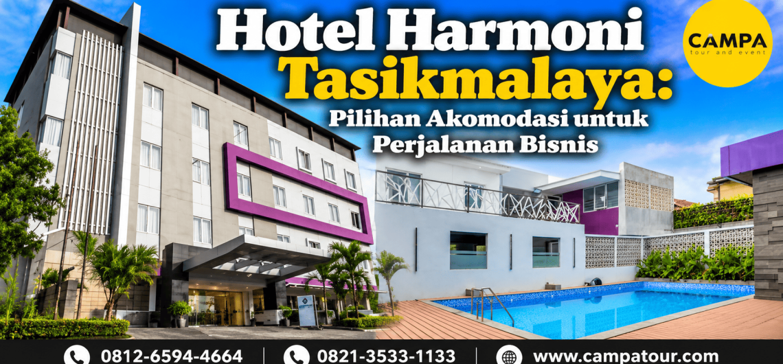 Hotel Harmoni Tasikmalaya - Pilihan Akomodasi untuk perjalanan bisnis - Campa Tour