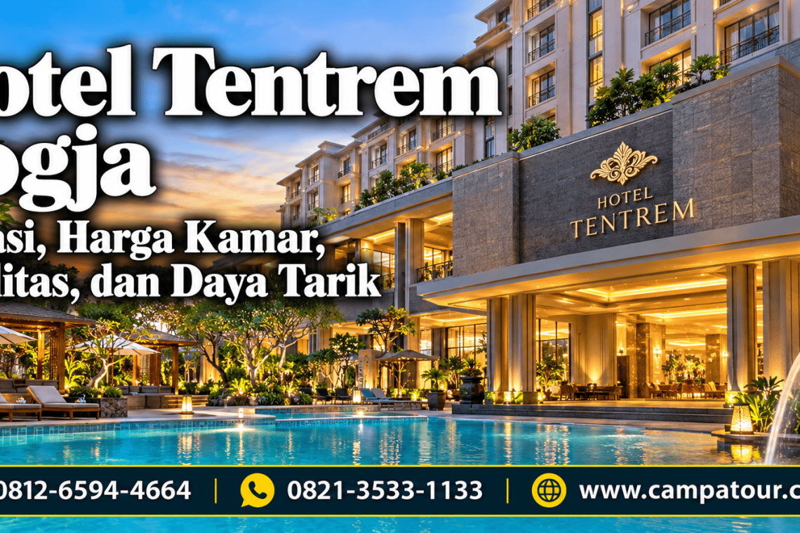 Hotel Tentrem Jogja - Lokasi, harga kamar, fasilitas dan daya tarik hotel tentrem jogja bersama Campa Tour