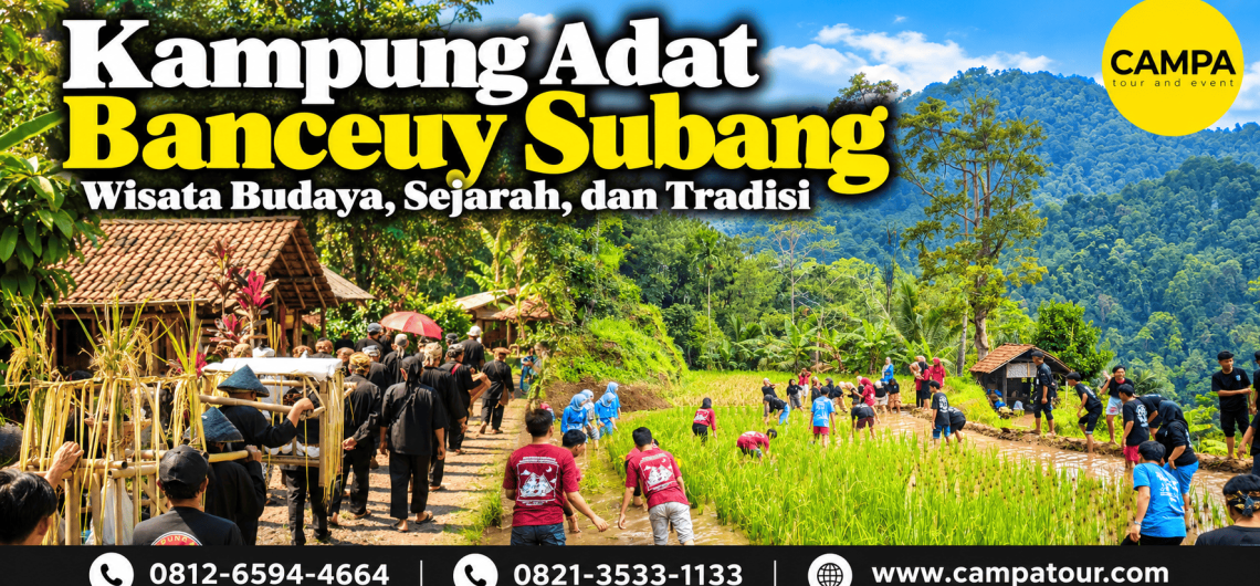Kampung Adat Banceuy Subang - Wisata budaya, sejarah dan tradisi bersama Campa Tour