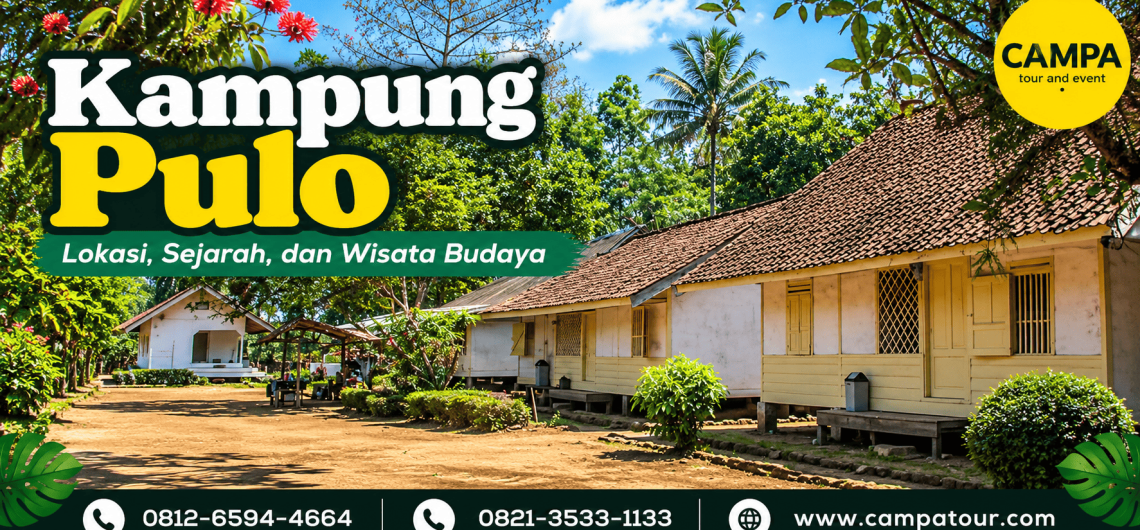 Kampung Pulo - Lokasi, sejarah dan wisata budaya di Garut - Campa Tour