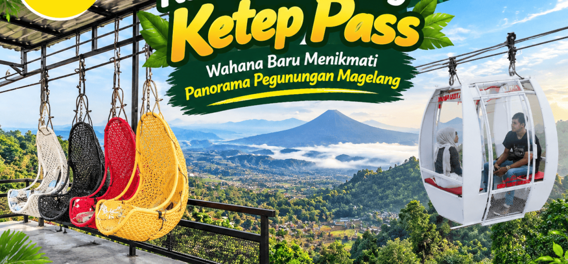 Kereta Gantung Ketep Pass - wahana baru menikmati panorama Magelang bersama Campa Tour
