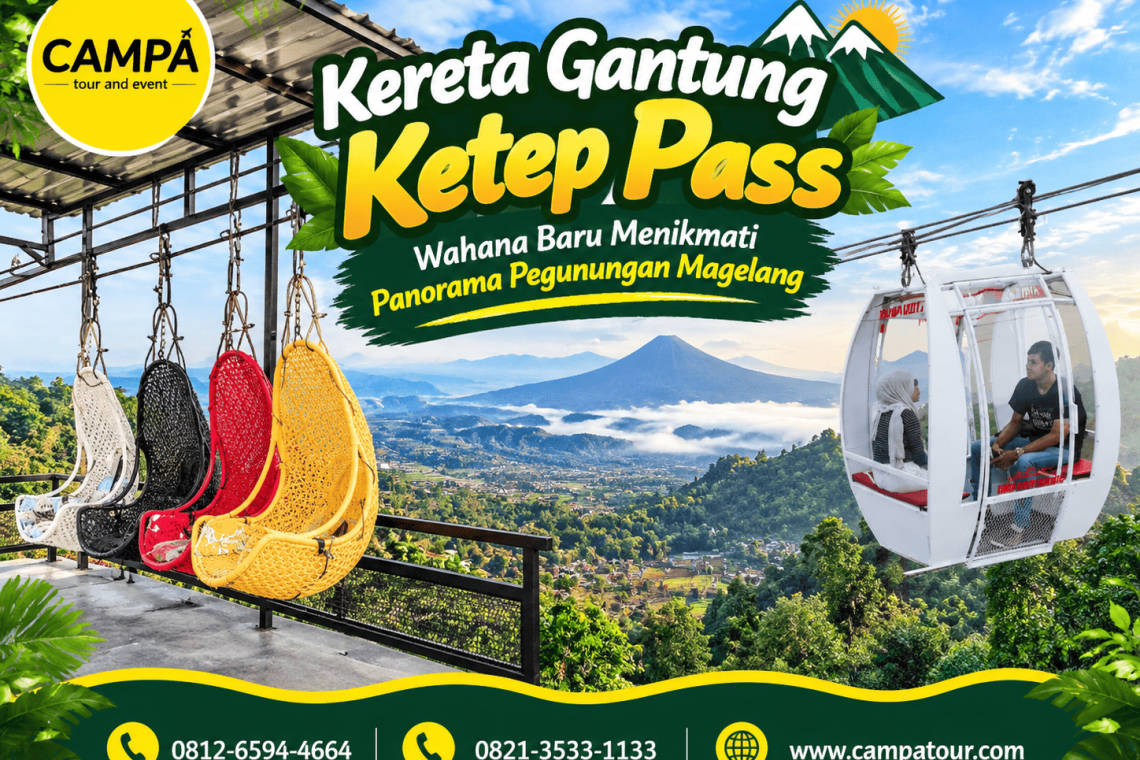 Kereta Gantung Ketep Pass - wahana baru menikmati panorama Magelang bersama Campa Tour